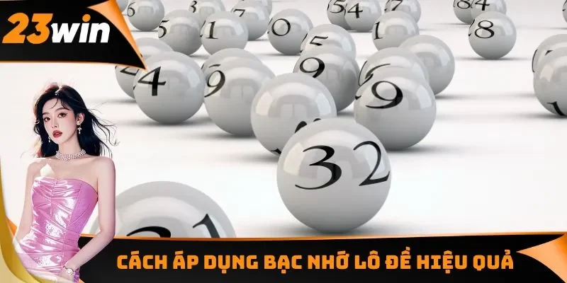Bạc Nhớ Lô Đề - Phương Pháp Chốt Số Hiệu Quả Cho Người Chơi 3 Cách áp dụng bạc nhớ lô đề hiệu quả để tối ưu tỷ lệ thắng