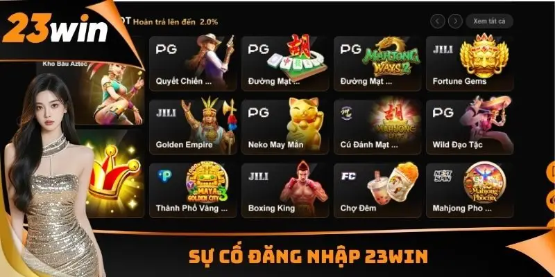 Đăng Nhập 23WIN - Một Số Rủi Ro Cần Phải Né Tránh 1 Sự cố đăng nhập 23WIN